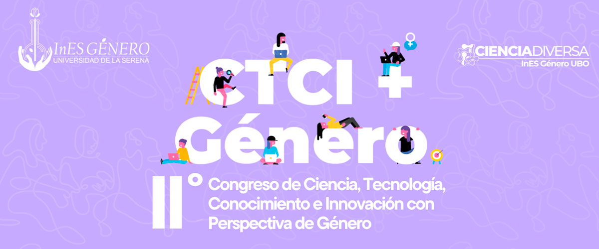 Universidades de todo Chile se reúnen en el Segundo Congreso de Ciencia, Tecnología, Conocimiento e Innovación con Perspectiva de Género