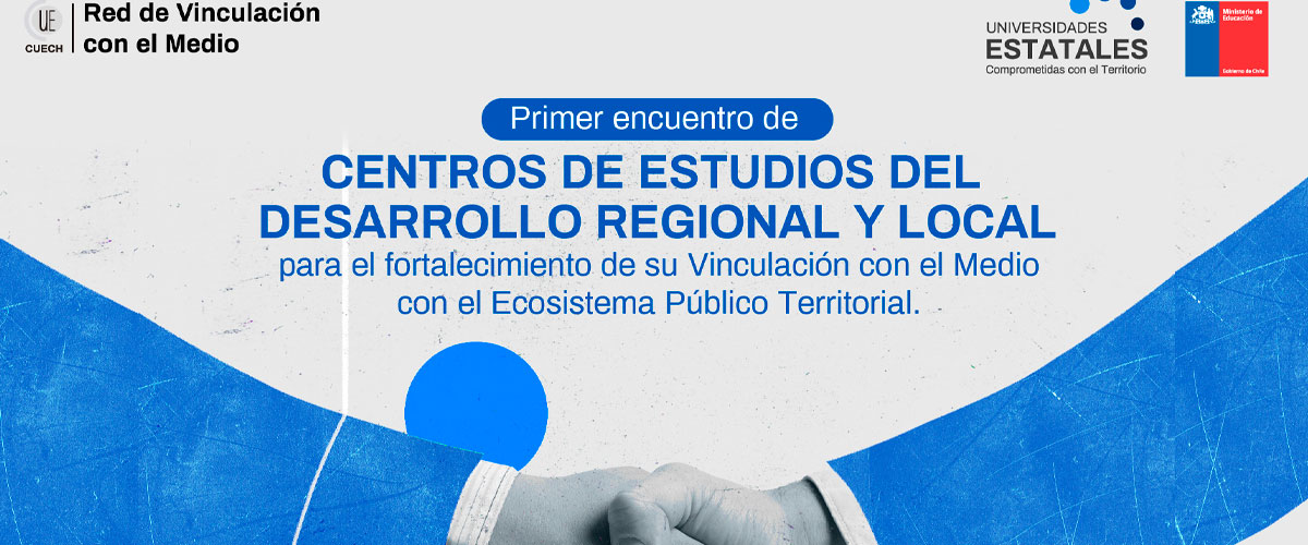 Universidades Estatales y Centros de Estudios Regionales se reúnen en jornada de trabajo de Vinculación con el Medio