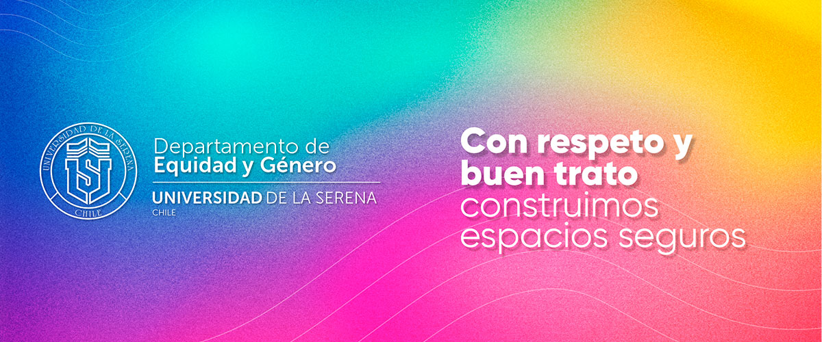 Departamento de Equidad y Género USerena fortalece acciones preventivas para la comunidad universitaria